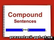 ПРЕЗЕНТАЦІЯ “COMPOUND SENTENCES”